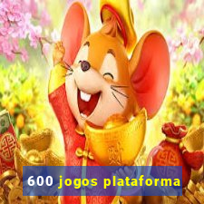 600 jogos plataforma